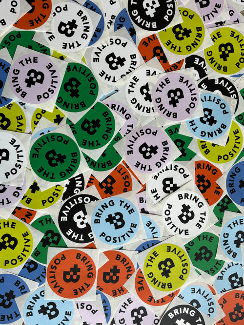 Bring The Positive sticker