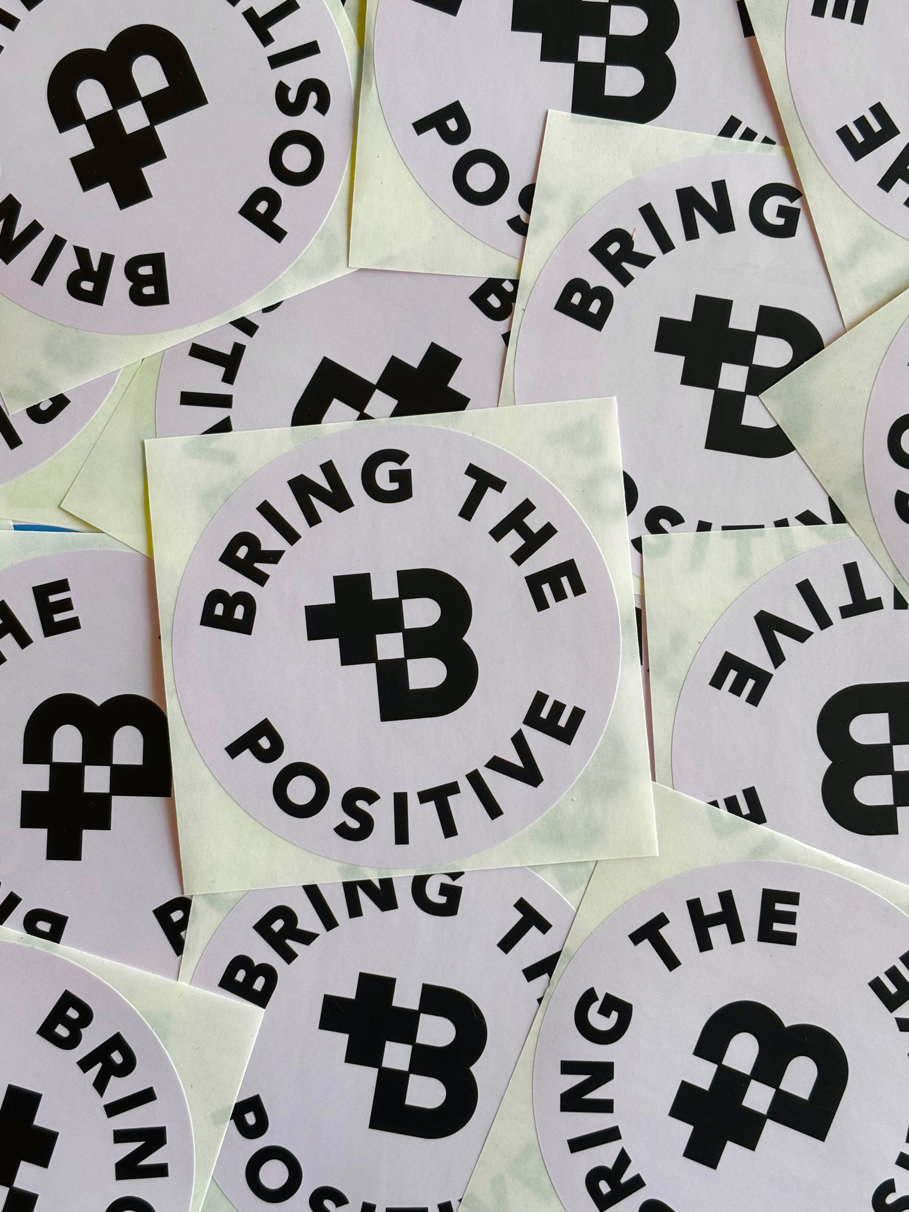 Bring The Positive sticker